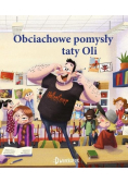 Obciachowe pomysły taty Oli