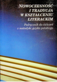 Nowoczesność i tradycja w kształceniu literackim