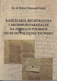 Kancelaria, registratura i archiwum parafialne