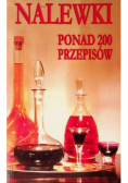 Nalewki ponad 200 przepisów