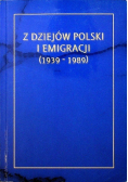 Z dziejów Polski i emigracji 1939- 1989