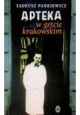 Apteka w getcie krakowskim