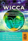 Wicca Przewodnik dla osób indywidualnie praktykujących magię