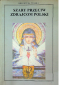 Szary przeciw zdrajcom Polski