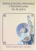 Święty Jacek Odrowąż i dominikanie na Śląsku