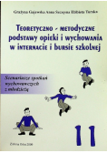 Teoretyczno-metodyczne podstawy opieki i wychowania w internacie i bursie szkolnej