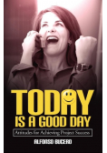 Today Is a Good Day! Attitudes for Achieving Project Success