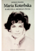 Maria Koterbska Karuzela mojego życia