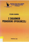 Z zagadnień pedagogiki opiekuńczej