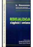 Resocjalizacja Ciągłość i zmiana