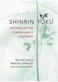 Shinrin yoku Japońska sztuka czerpania mocy z przyrody