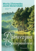 Dziewczyna ze Szczepankowa