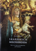 Skarbnica Miłosierdzia Rzecz o św Annie i jej sanktuarium pod Przyrowem