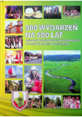 500 wydarzeń na 500 lat jubileusz województwa Podlaskiego w naszych małych ojczyznach