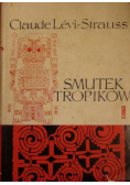 Levi- Strauss Claude - Smutek tropików