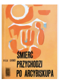 Śmierć przychodzi po arcybiskupa
