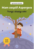 Mam zespół Aspergera Poznaję i akceptuję siebie ćwiczenia dla dzieci i młodzieży