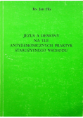 Jezus a demony na tle antydemonicznych praktyk starożytnego  wschodu