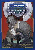Star Wars Wielka Republika Na skraju równowagi Przeszłość