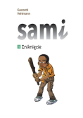 Sami Zniknięcie Tom 1