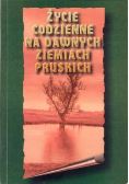 Życie codzienne na dawnych ziemiach pruskich