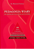 Pedagogia wiary we współczesnej szkole katolickiej