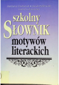 Szkolny słownik motywów literackich