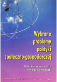 Wybrane problemy polityki społeczno - gospodarczej