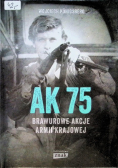 AK75 Brawurowe akcje Armii Krajowej