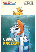 Gigant Poleca Tom 262 Uwaga Kaczka!