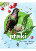 Ptaki. Przewodnik młodego przyrodnika