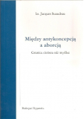 Między antykoncepcją a aborcją