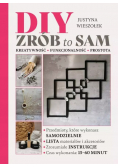 DIY. Zrób to sam. Kreatywność funkcjonalność prostota