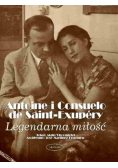 Legendarna miłość Antoine i Consuelo de Saint - Exupery