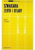 Szwajcaria, złoto i ofiary
