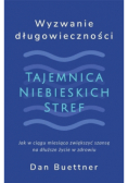 Wyzwanie długowieczności. Tajemnica Niebieskich stref