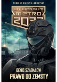 Metro 2033 Uniwersum Prawo do zemsty