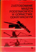 Zastosowanie maszyn podstawowych w górnictwie odkrywkowym