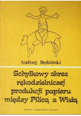 Schyłkowy okres rękodzielniczej produkcji papieru między Pilicą a Wisłą