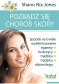 Pozbądź się chorób skóry