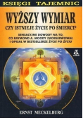 Wyższy wymiar Czy istnieje życie po śmierci?