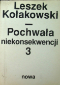 Pochwała niekonsekwencji Tom 3