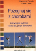 Pożegnaj się z chorobami