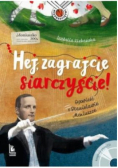 Hej zagrajcie siarczyście