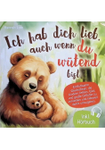 Ich hab dich lieb, auch wenn du wutend bist