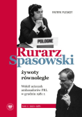 Rurarz, Spasowski żywoty równoległe