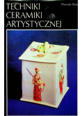 Techniki ceramiki artystycznej