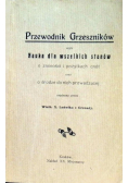 Przewodnik grzeszników czyli nauka dla wszelkich stanów 1913 r