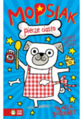 Mopsiak piecze ciasto Tom 1