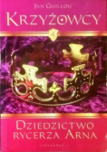 Krzyżowcy Tom 4 dziedzictwo rycerza Arna